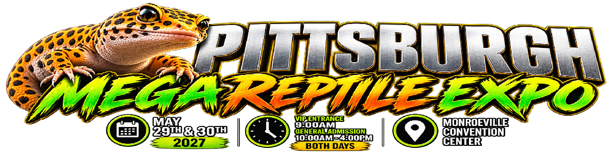 Pittsburgh Mega Reptile Expo - May 29 and 30, 2027